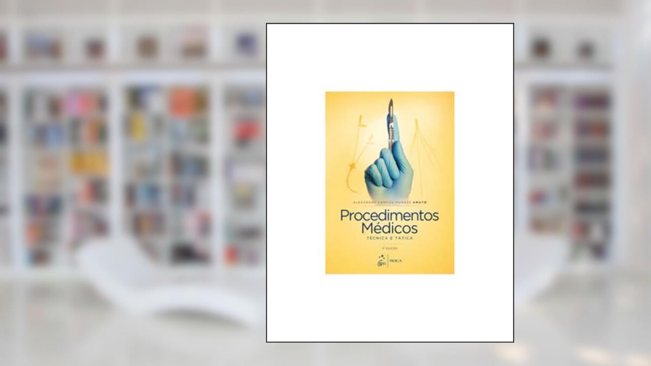 Capa de Procedimentos Médicos - Técnica e Tática, do autor Alexandre Campos Moraes Amato