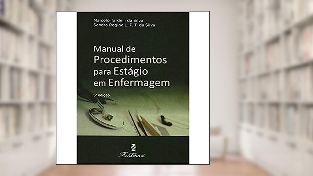 Capa de Manual de Procedimentos Para Estágio em Enfermagem, do autor Marcelo Tardelli da Silva