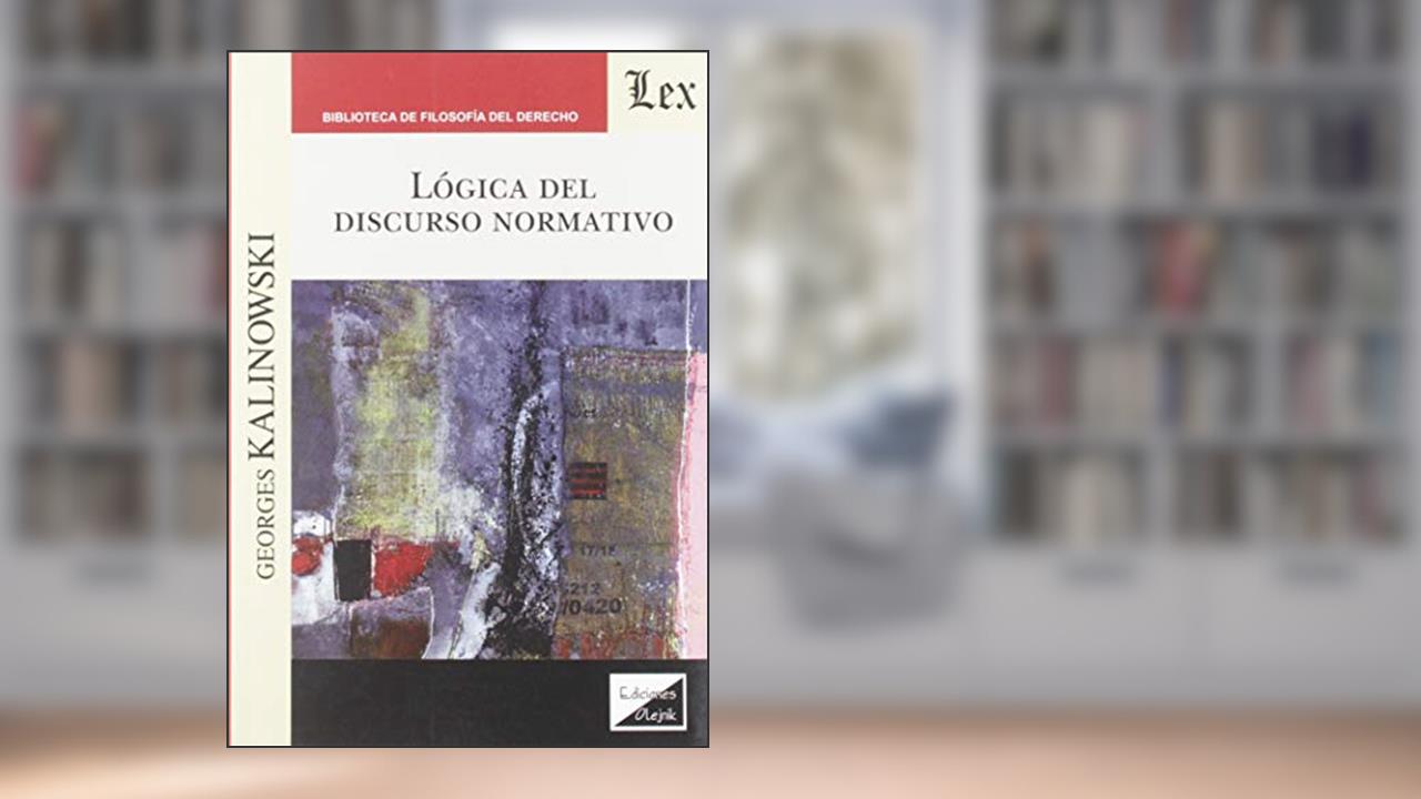 Capa de Lógica del Discurso Normativo, do autor Georges Kalinowski