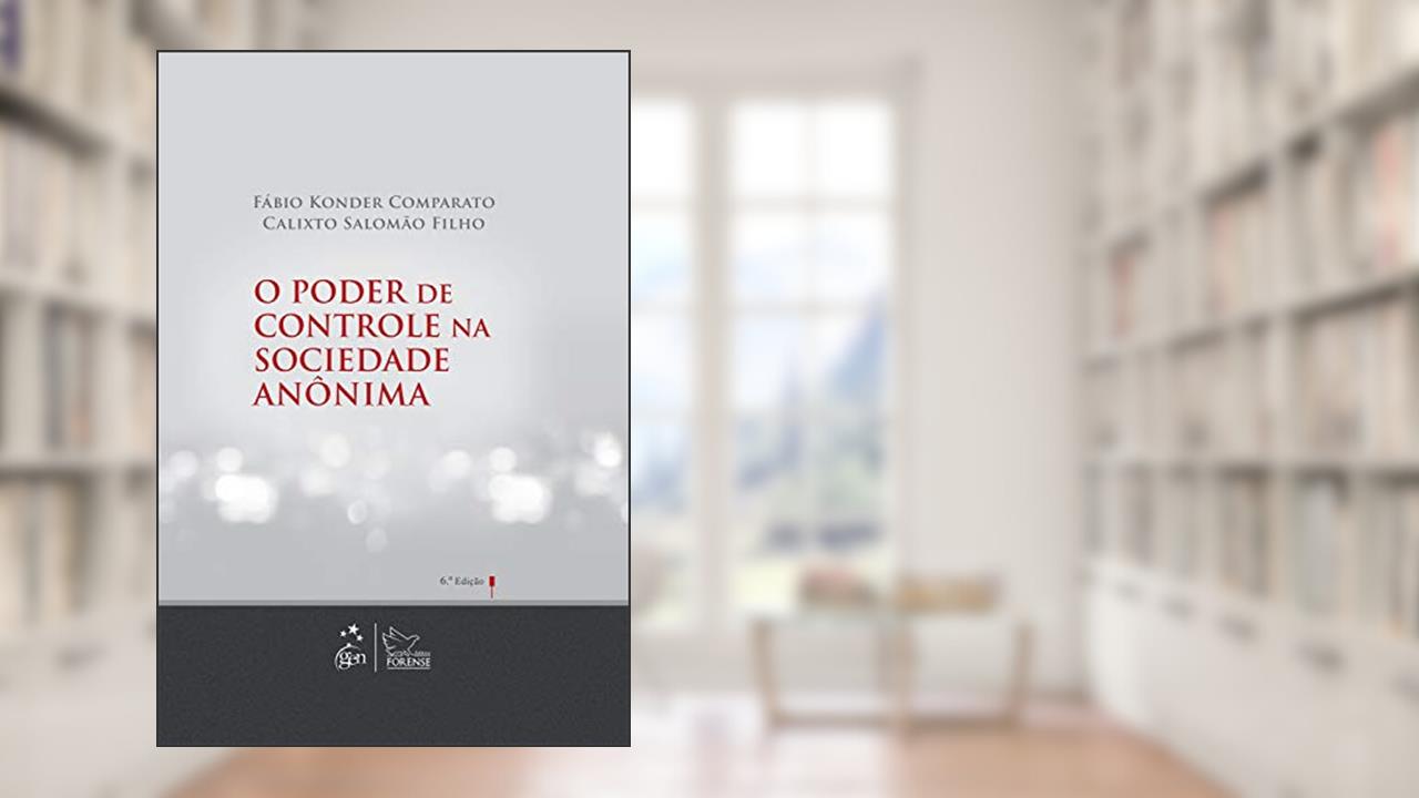 Capa de O Poder de Controle na Sociedade Anônima, do autor Fábio Konder Comparato; Calixto Salomão Filho