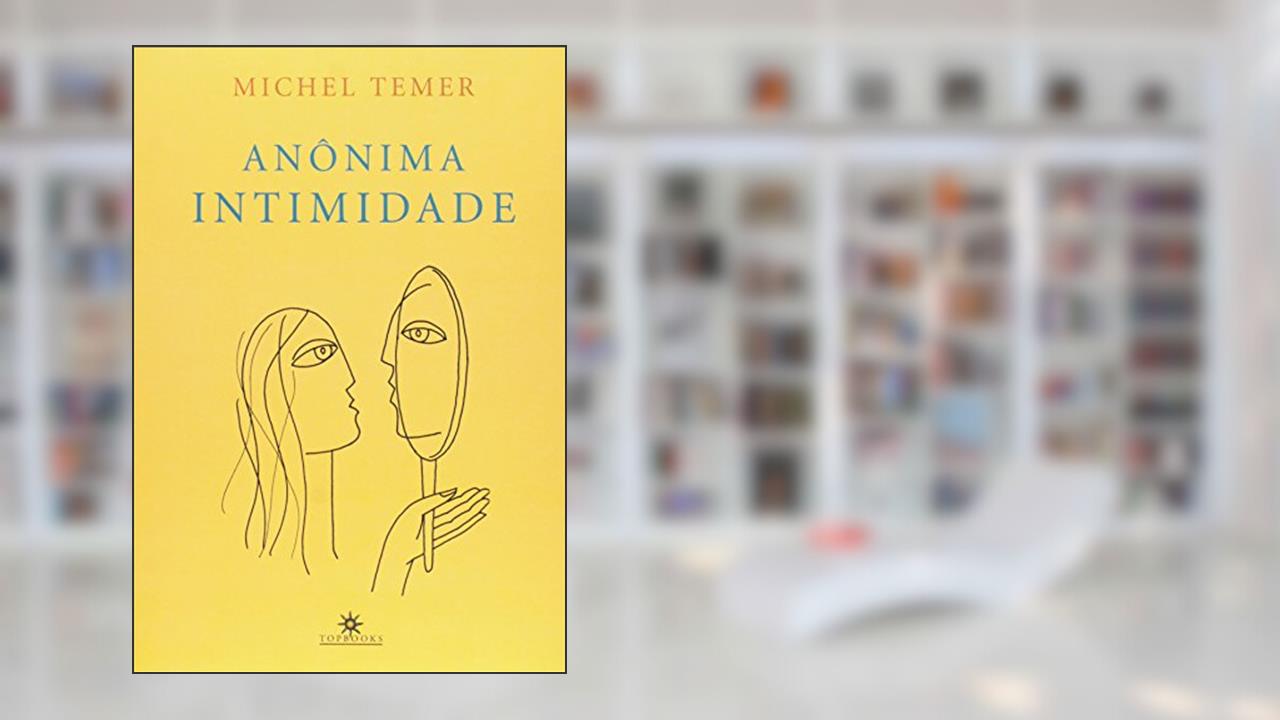 Capa de Anônima Intimidade, do autor Michel Temer