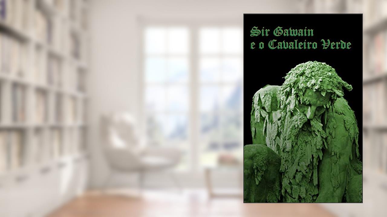 Capa de Sir Gawain e o Cavaleiro Verde, do autor Anônimo .