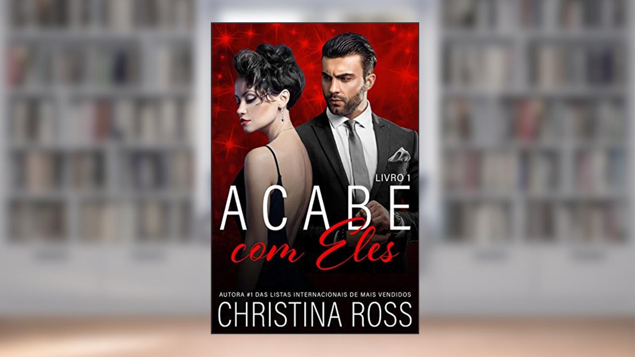 Capa de Acabe com Eles, Livro 1: Uma emocionante série de suspense romântico (Acabe Comigo 13), do autor Christina Ross