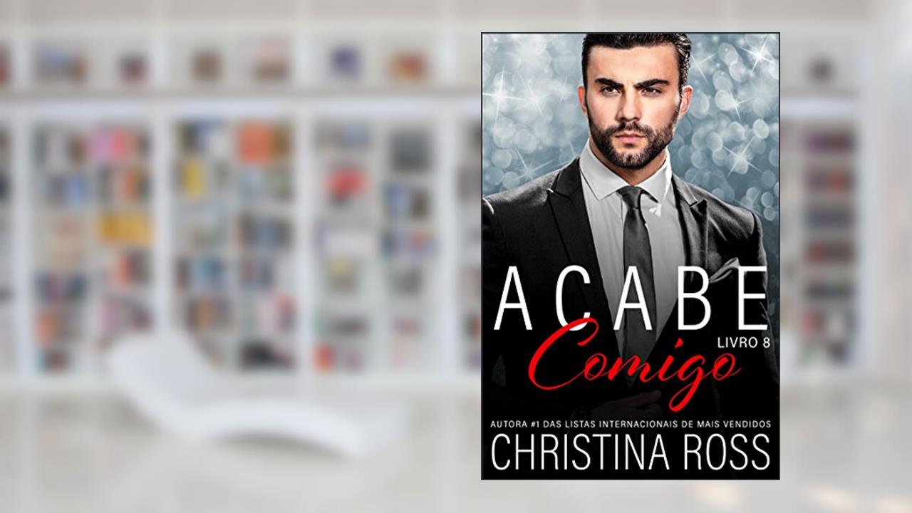 Capa de Acabe Comigo, Livro 8: Uma emocionante série de suspense romântico, do autor Christina Ross
