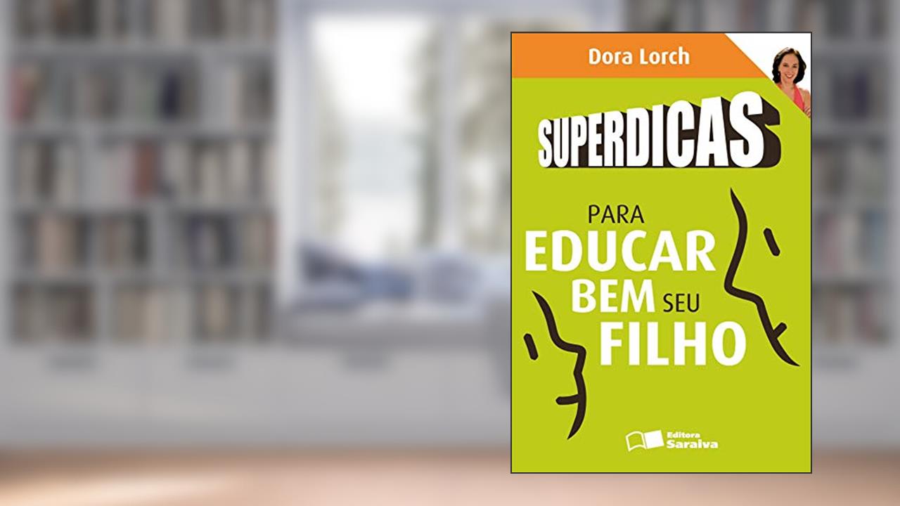 Capa de Superdicas para educar bem seu filho, do autor Dora Lorch