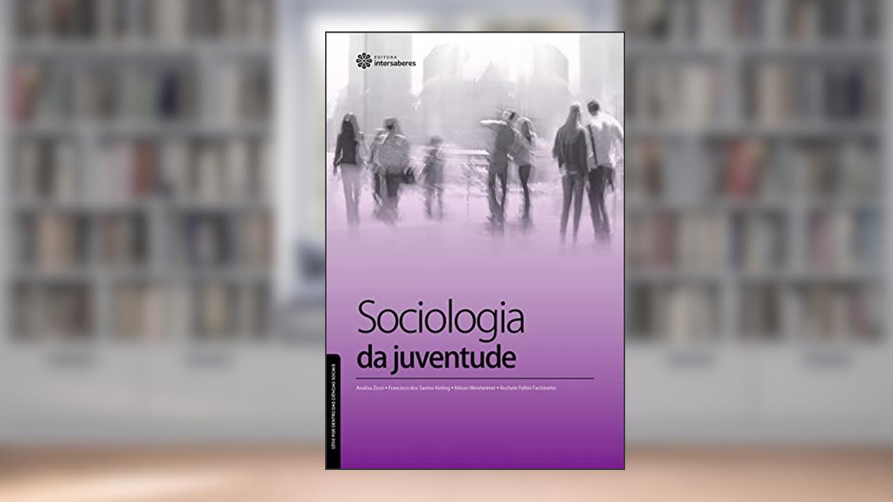 Capa de Sociologia da juventude, do autor Analisa Zorzi; Francisco Dos Santos Kieling; Nilson Weisheimer; Rochele Fellini Fachinetto