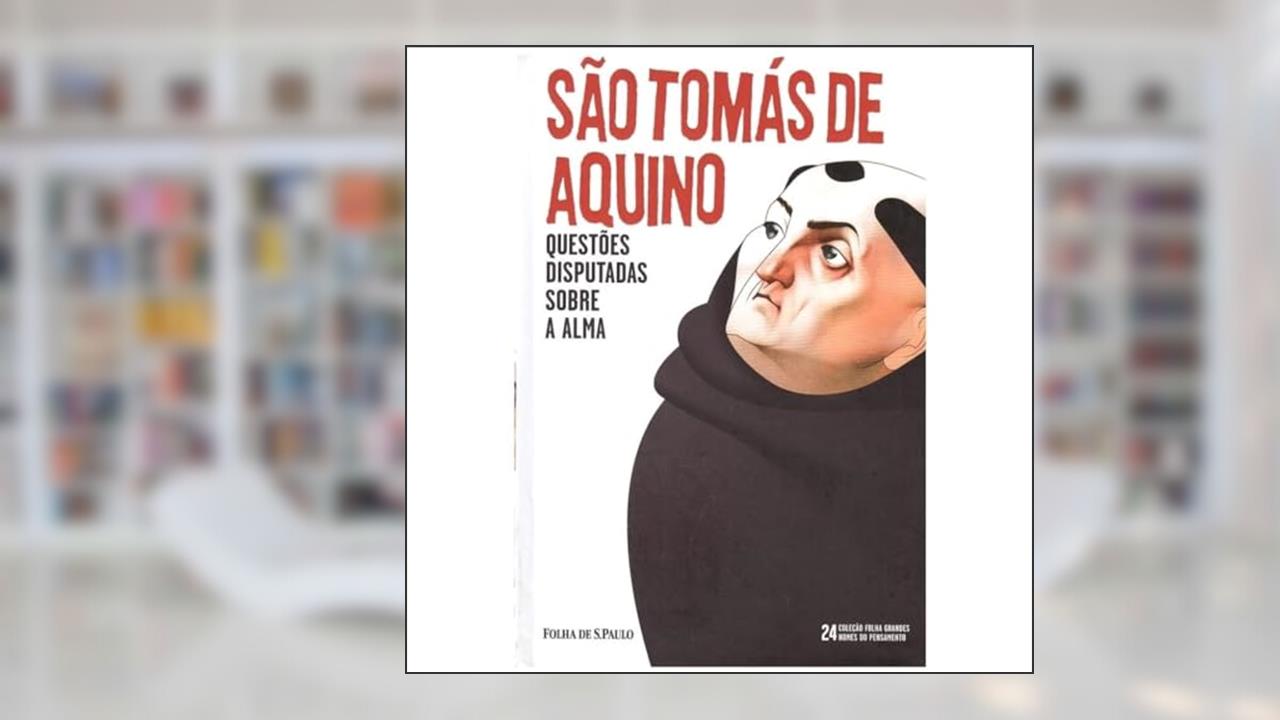 Capa de São Tomás de Aquino Questões disputadas sobre a alma, do autor Questões disputadas sobre a alma