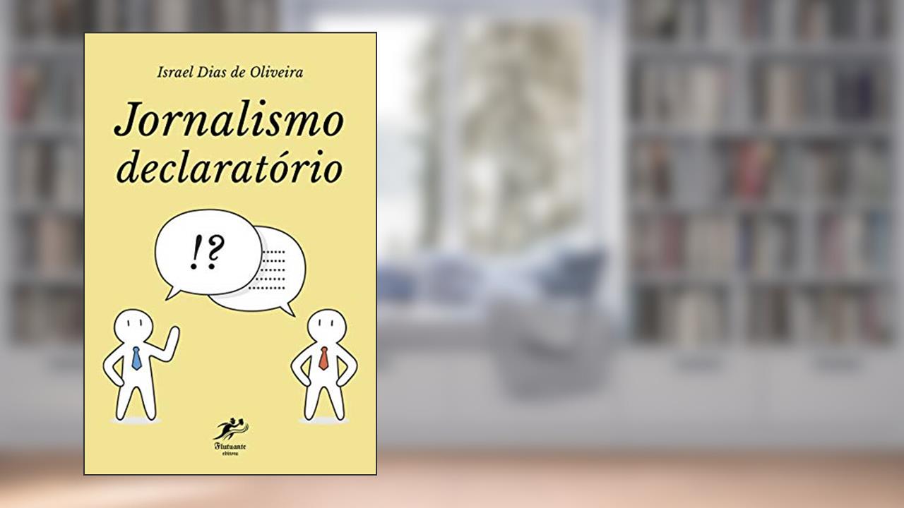 Capa de Jornalismo declaratório, do autor Israel Dias de Oliveira