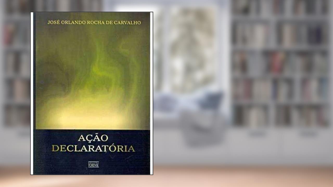 Capa de Ação Declaratória, do autor José Orlando Rocha de Carvalho
