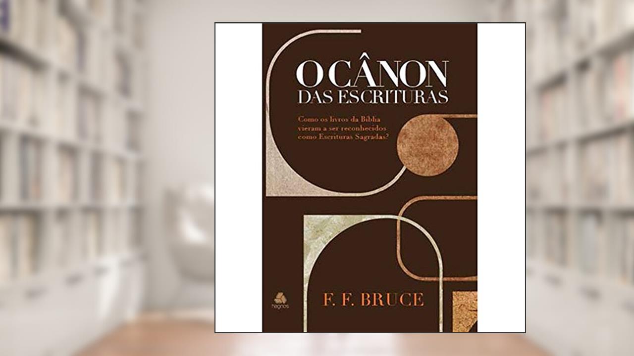 Capa de O Canôn das escrituras, do autor F. F. Bruce