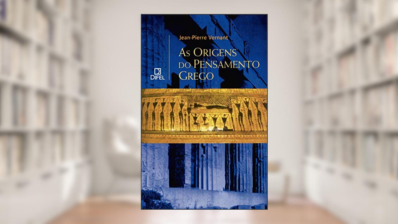 Capa de As origens do pensamento grego, do autor Jean-Pierre Vernant