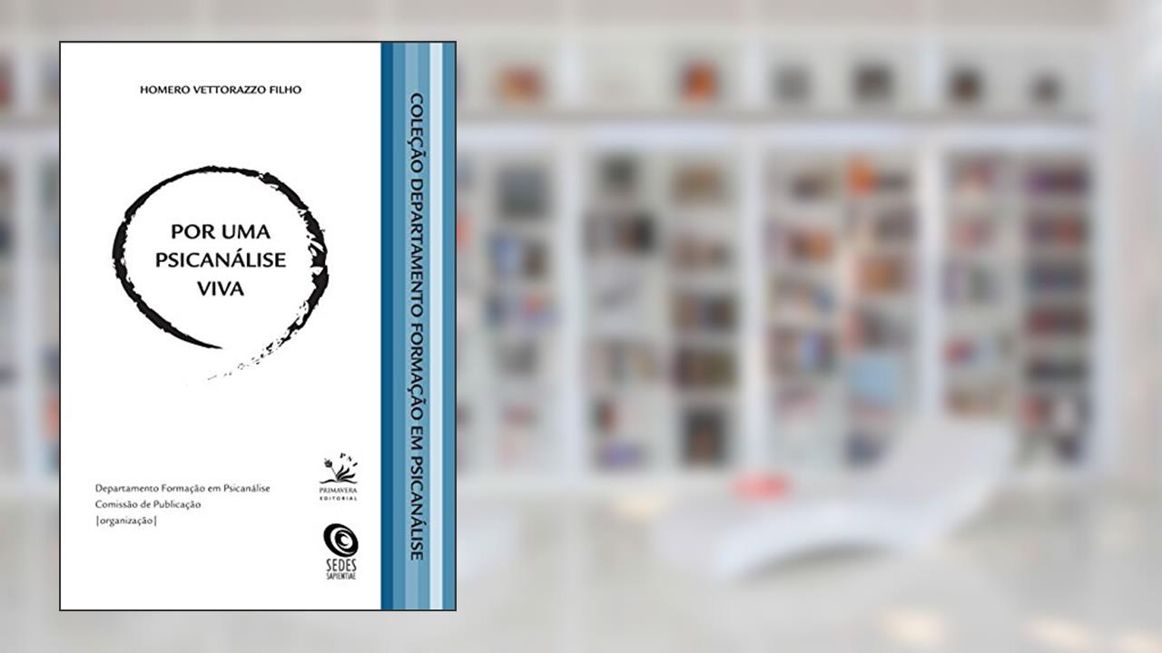Capa de Por uma psicanálise viva: 2, do autor Homero Vettorazzo Filho