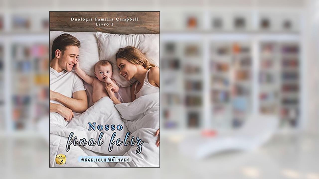 Capa de Nosso final feliz · Conto dramático (Duologia Família Campbell Livro 1), do autor Angelique Ruthven