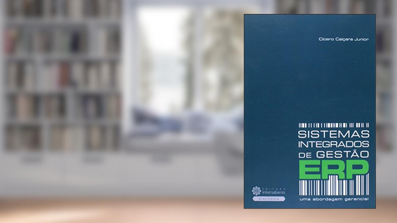 Capa de Sistemas Integrados de Gestão. ERP. Uma Abordagem Gerencial, do autor Cicero Caicara Junior