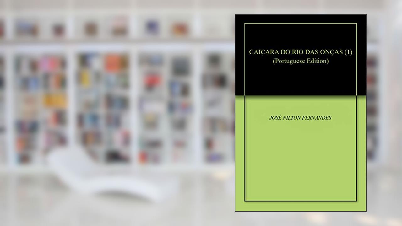 Capa de CAIÇARA DO RIO DAS ONÇAS (1), do autor JOSÉ NILTON FERNANDES