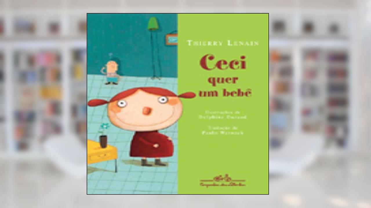 Capa de Ceci quer um bebê, do autor Thierry Lenain