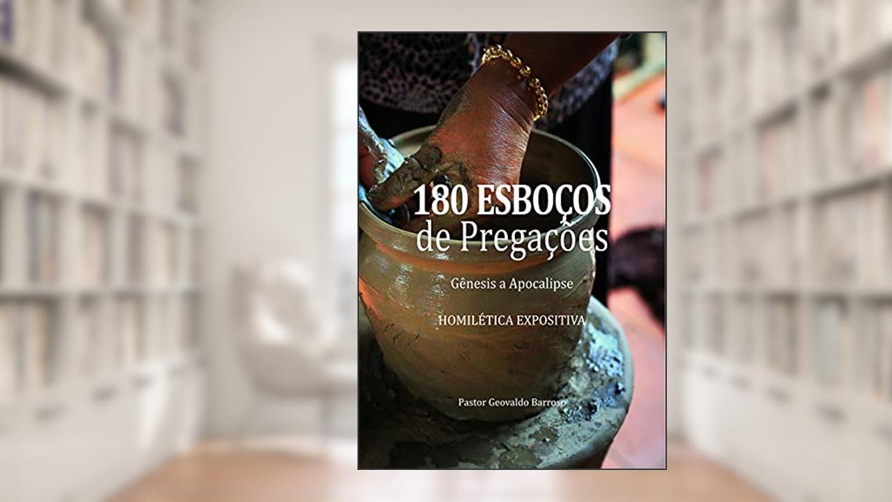 Capa de 180 ESBOÇOS DE PREGAÇÕES: GENESIS A APOCALIPSE, do autor Pr Geovaldo Barroso