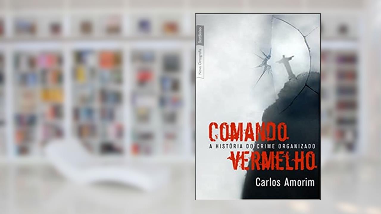 Capa de Comando Vermelho, do autor Carlos Amorim