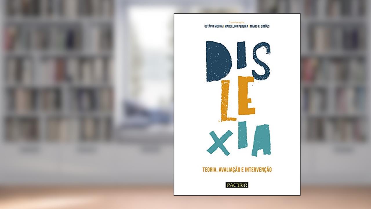 Capa de Dislexia.teoria, Avaliação E Intervenção, do autor Mário R. Simões; Octávio Moura; Marcelino Pereira