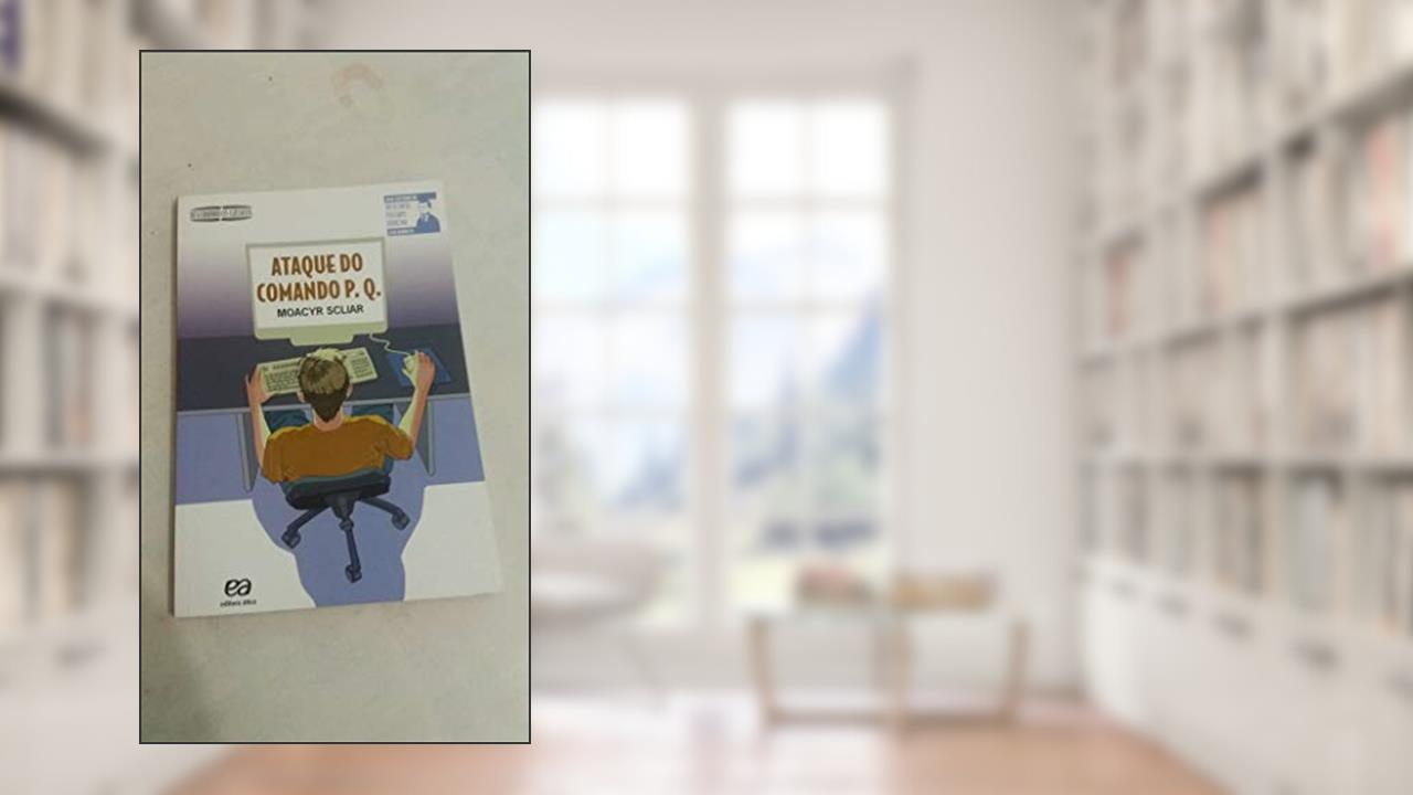 Capa de Ataque do comando P.Q., do autor Moacyr Scliar