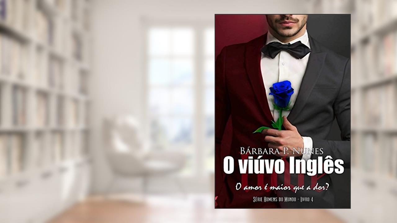 Capa de O viúvo inglês (Os homens do mundo Livro 4), do autor Bárbara P. Nunes