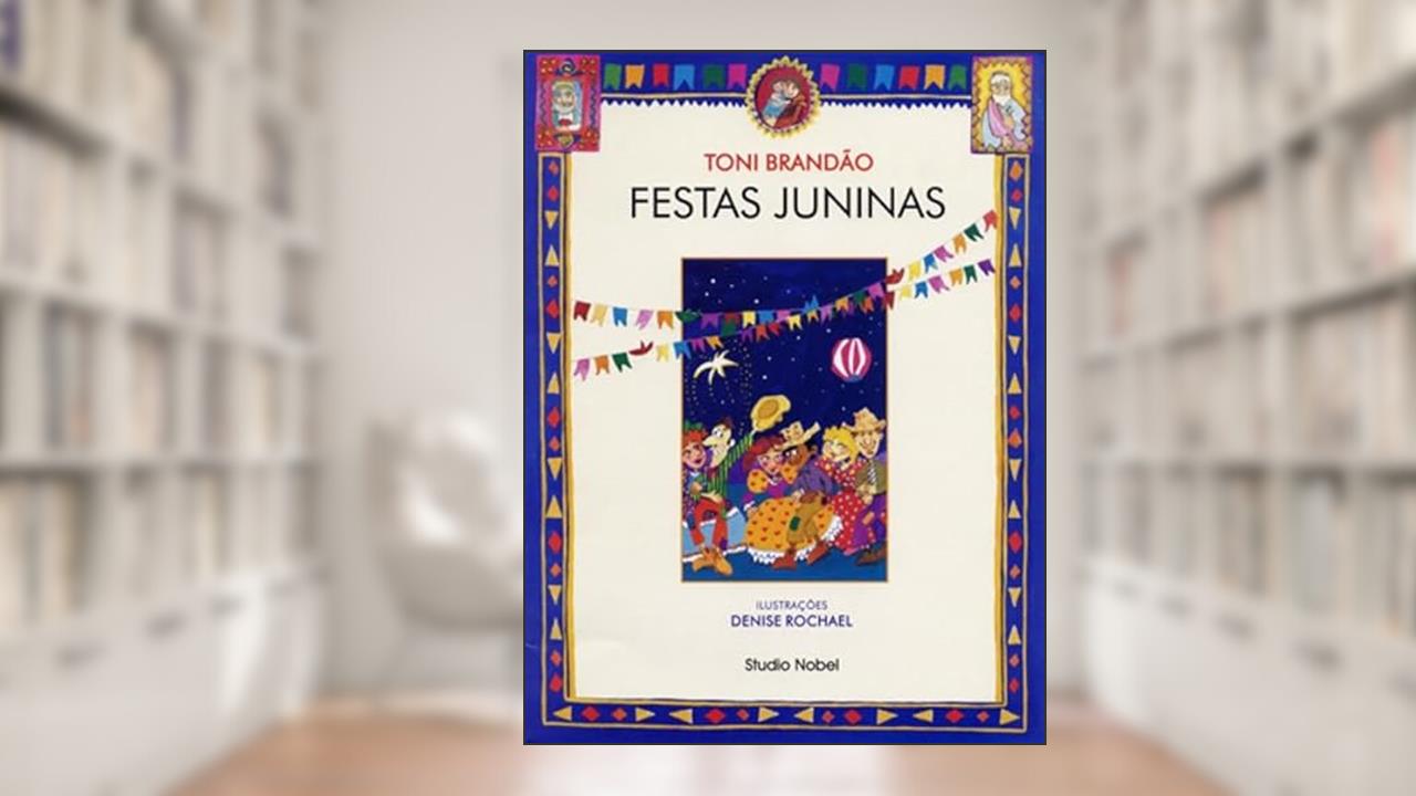 Capa de Festas juninas : Festas brasileiras, do autor Toni Brandão