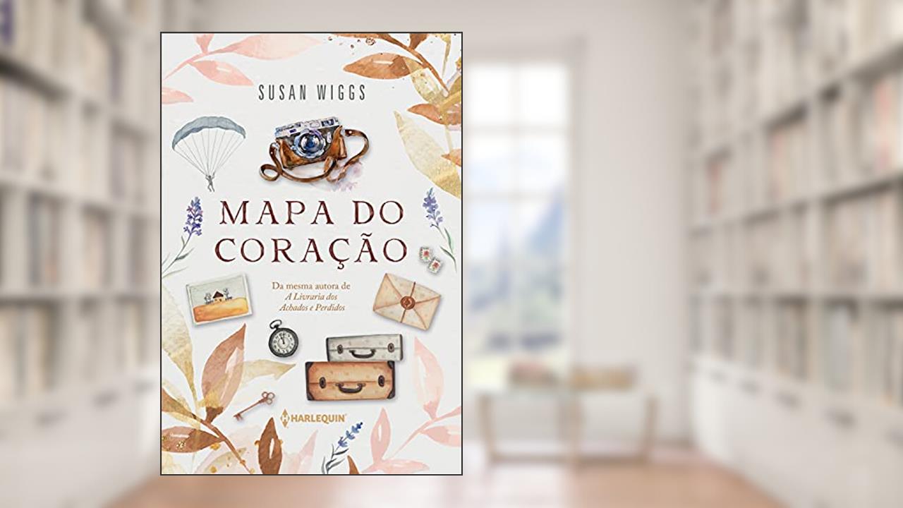 Mapa do coração, do autor Susan Wiggs