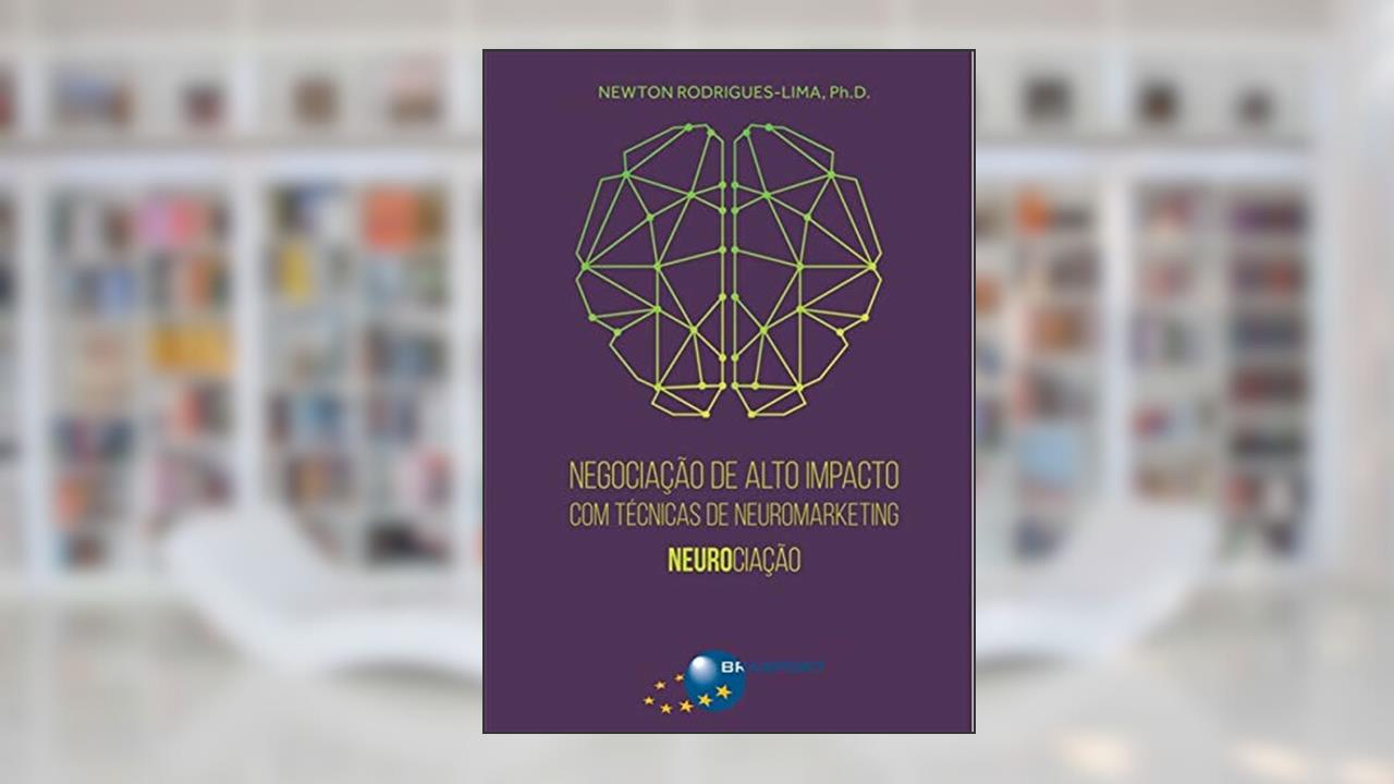Capa de Negociação de alto impacto com técnicas de neuromarketing: neurociação, do autor Newton Rodrigues-Lima