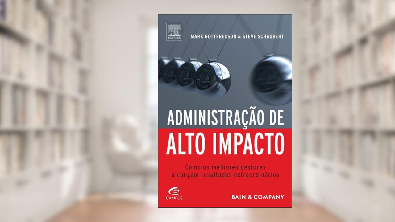 Capa de Administração de Alto Impacto, do autor Mark Gottfredson; Steve Schaubert