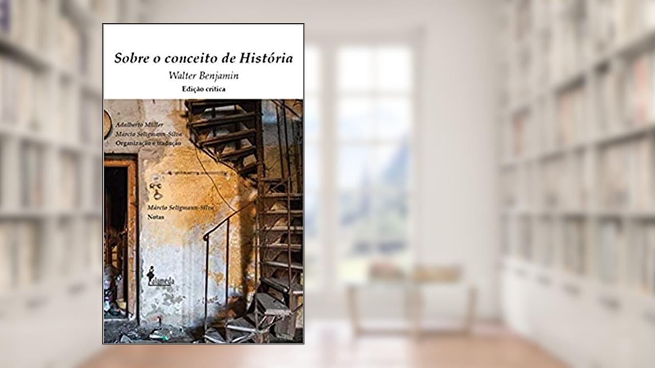 Capa de Sobre o Conceito de História: Edição Crítica, do autor Walter Benjamin