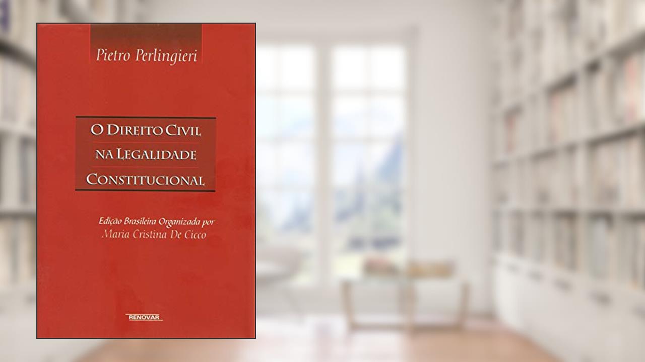 Capa de O Direito Civil na Legalidade Constitucional, do autor Pietro Perlingieri