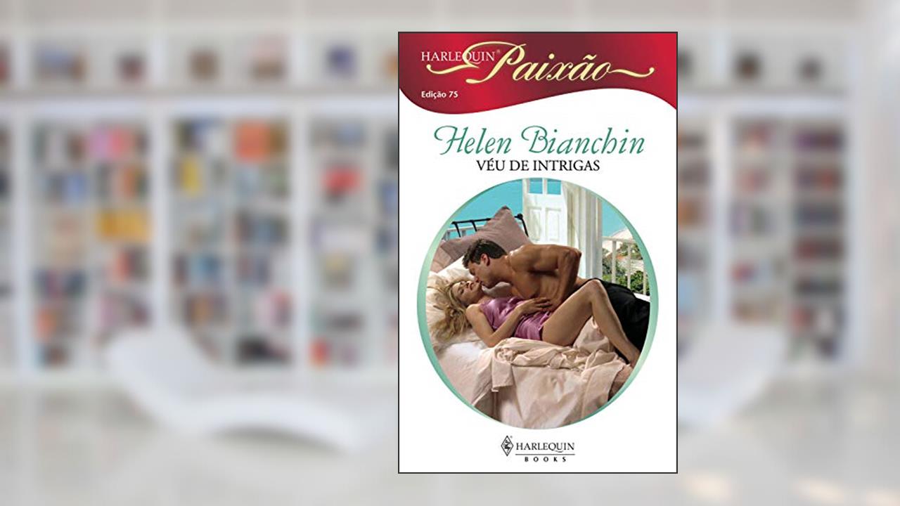 Capa de Véu de intrigas (Harlequin Paixão Livro 75), do autor Helen Bianchin