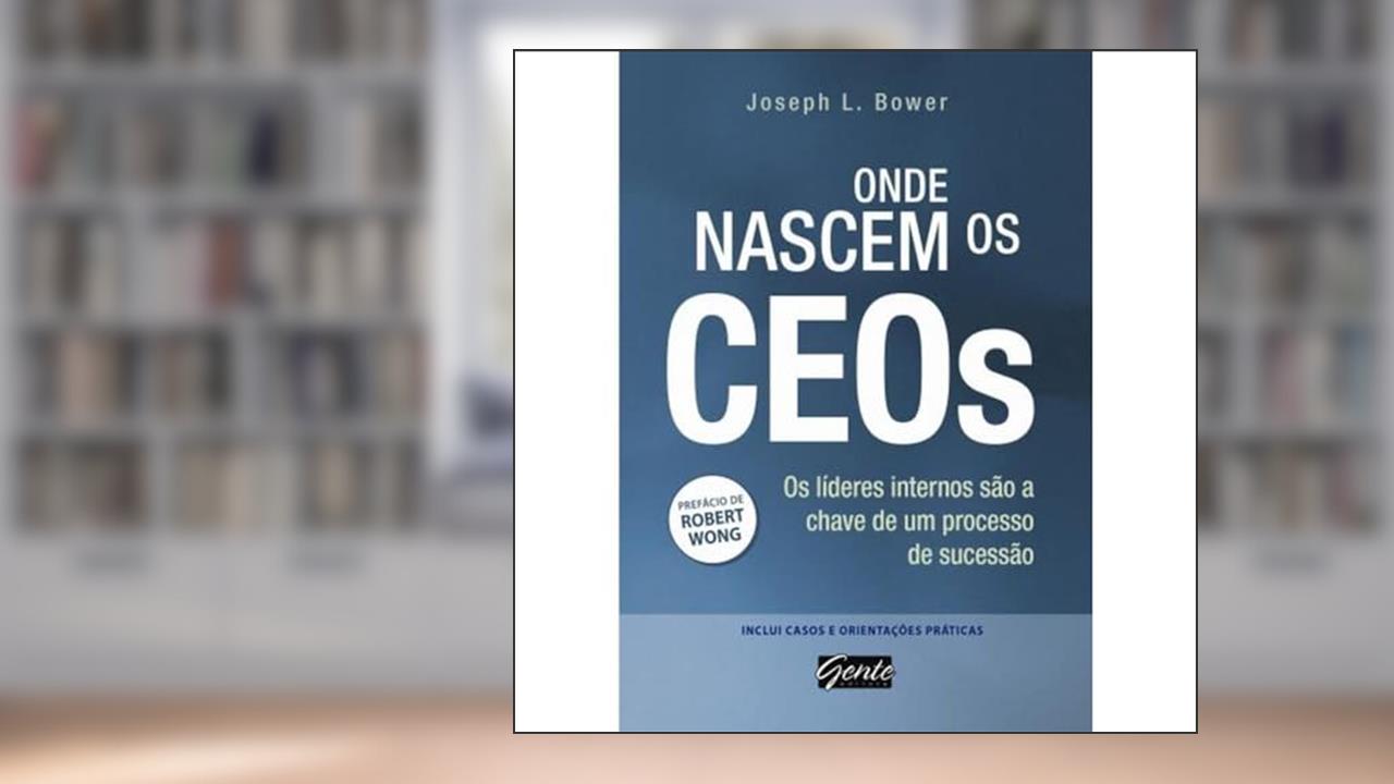 Capa de Onde Nascem Os Ceos: Os Lideres Internos Sao A Cha, do autor Joseph Bower