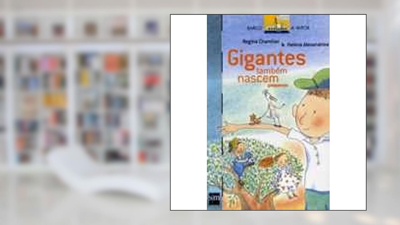 Capa de Gigantes Também Nascem Pequenos - Coleção Barco à Vapor, do autor Regina Chamlian