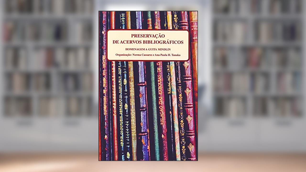 Capa de Preservação De Acervos Bibliograficos, do autor Norma Cianflone Cassares