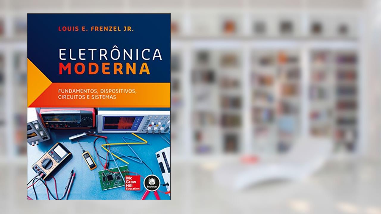 Capa de Eletrônica Moderna: Fundamentos, Dispositivos, Circuitos e Sistemas, do autor Louis Frenzel