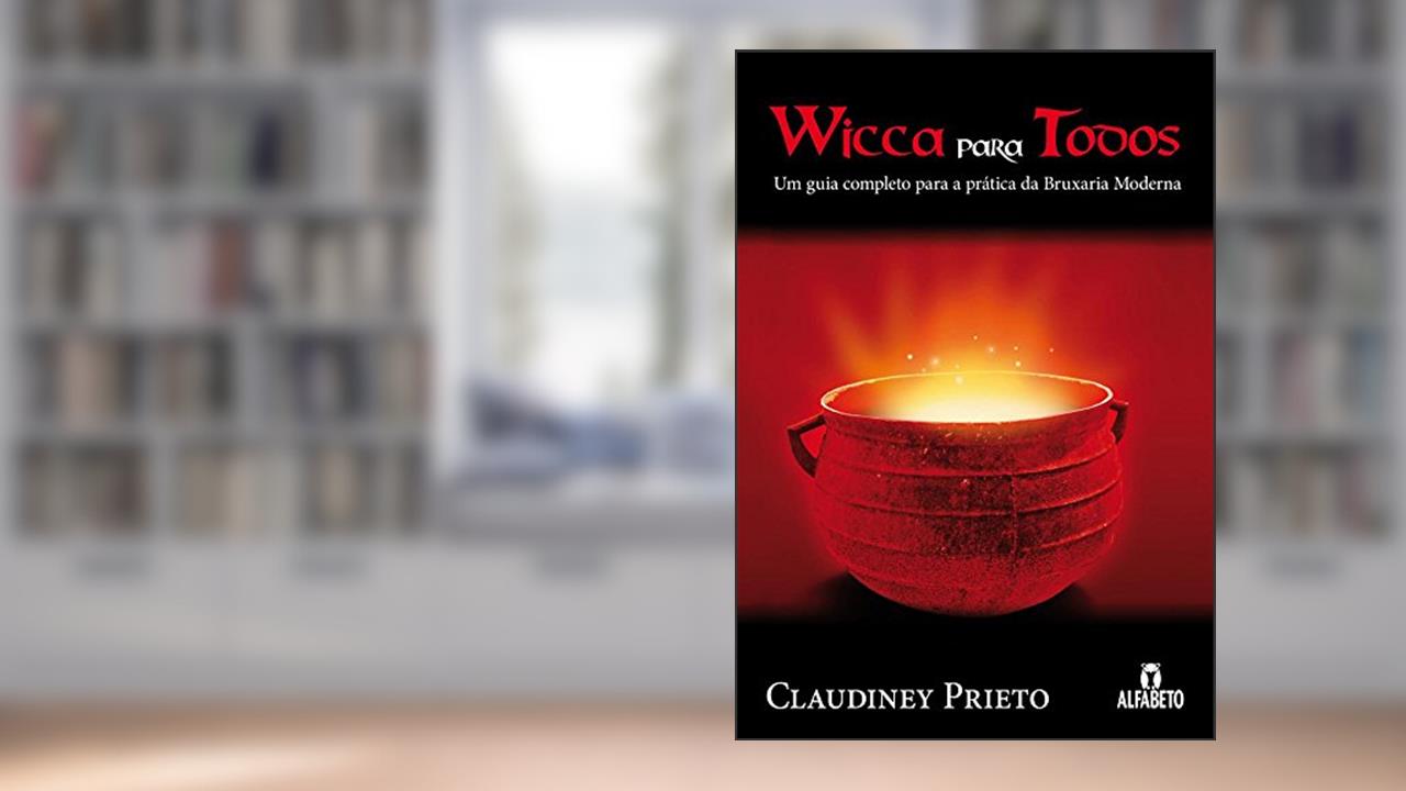 Capa de Wicca Para Todos: um Guia Completo Para a Prática da Bruxaria Moderna, do autor Claudiney Prieto