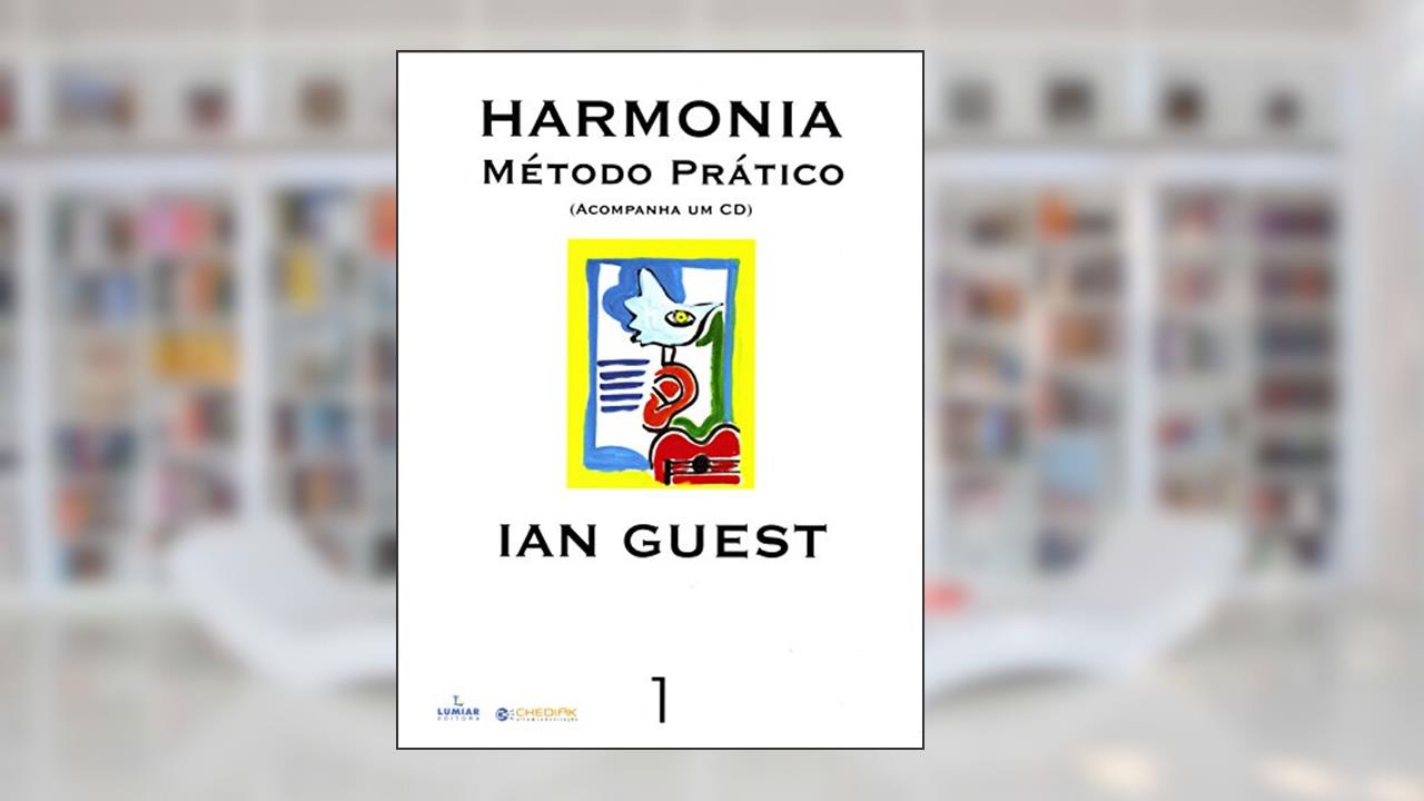Capa de Harmonia - Método prático - Volume 1, do autor Ian Guest