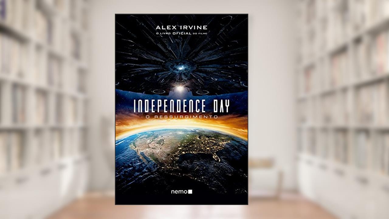 Capa de Independence Day: O Ressurgimento, do autor Alex Irvine