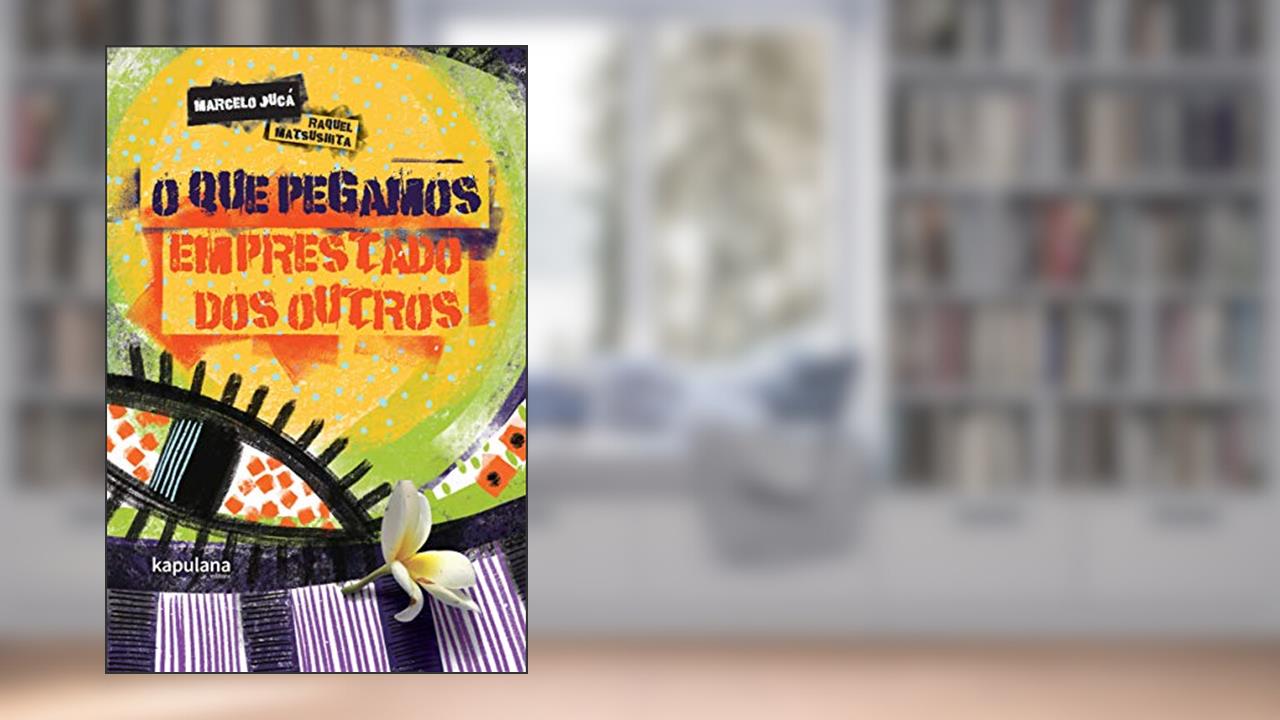 Capa de O que pegamos emprestado dos outros, do autor Marcelo Jucá