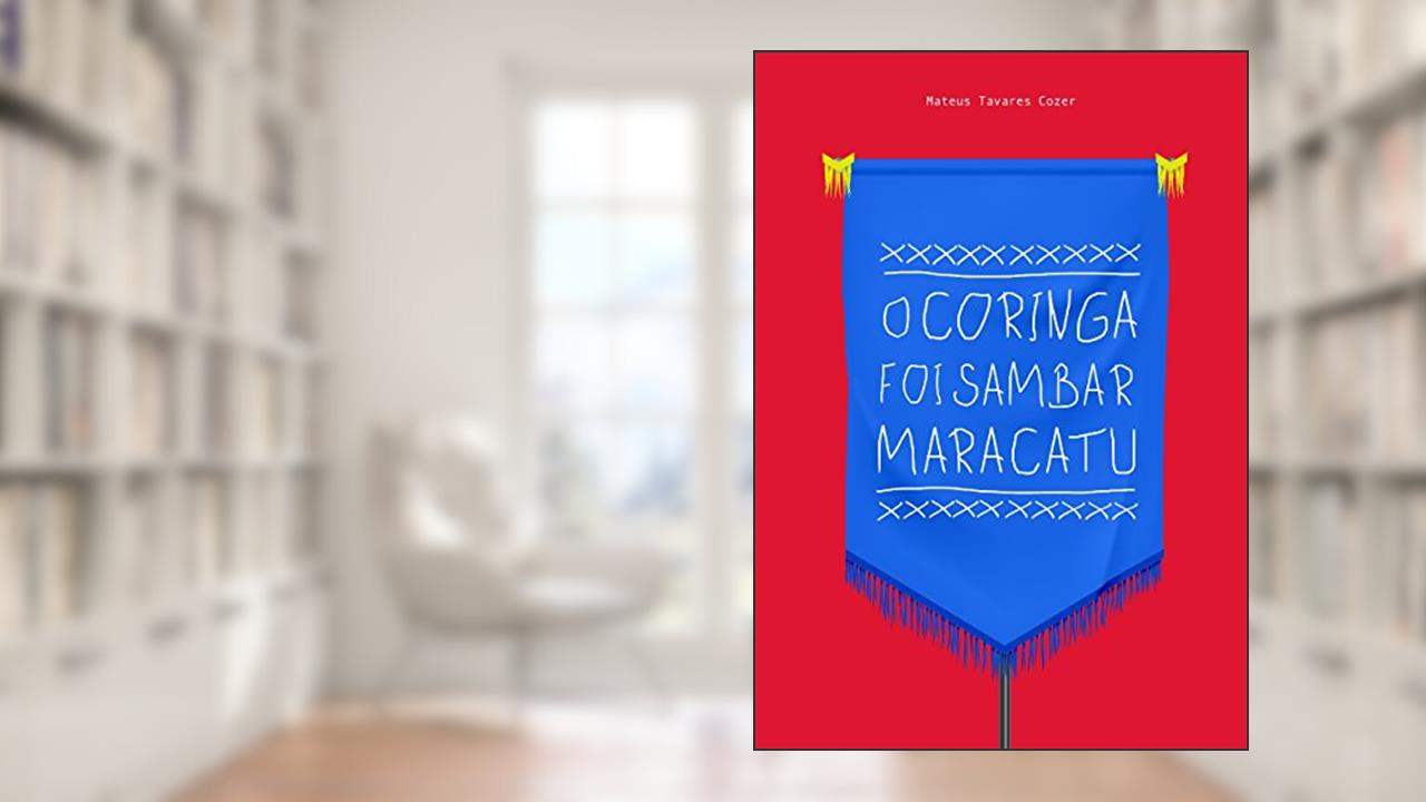 Capa de O Coringa foi sambar maracatu, do autor Mateus Tavares Cozer