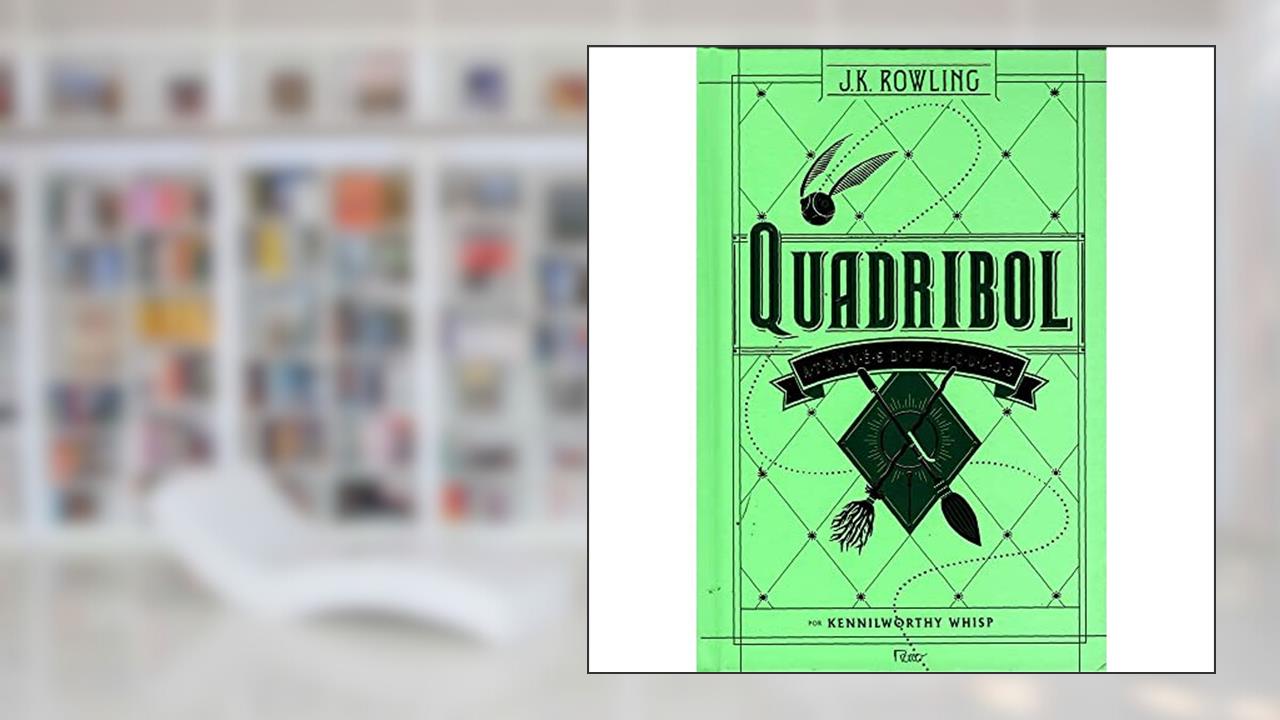 Capa de Quadribol através dos séculos, do autor J.K. Rowling