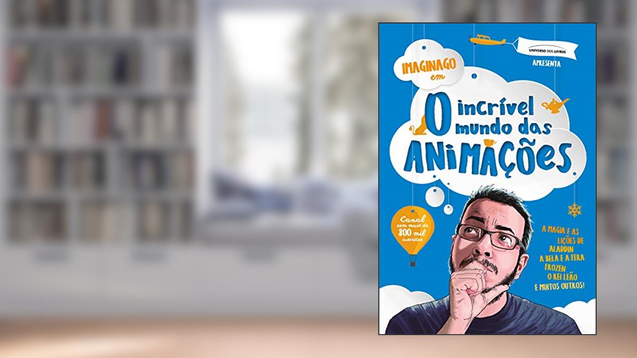 Capa de O incrível mundo das animações, do autor Imaginago