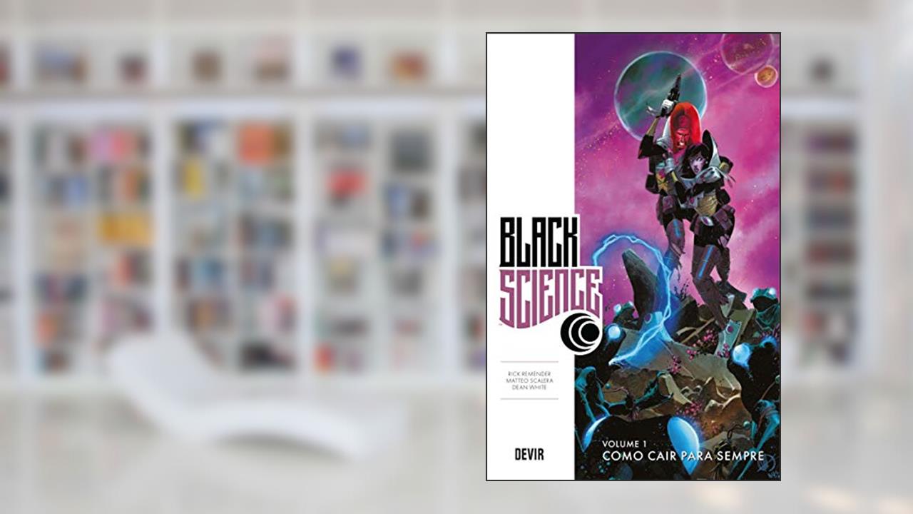 Capa de Black Science Volume 1: Como Cair Para Sempre, do autor Rick Remender