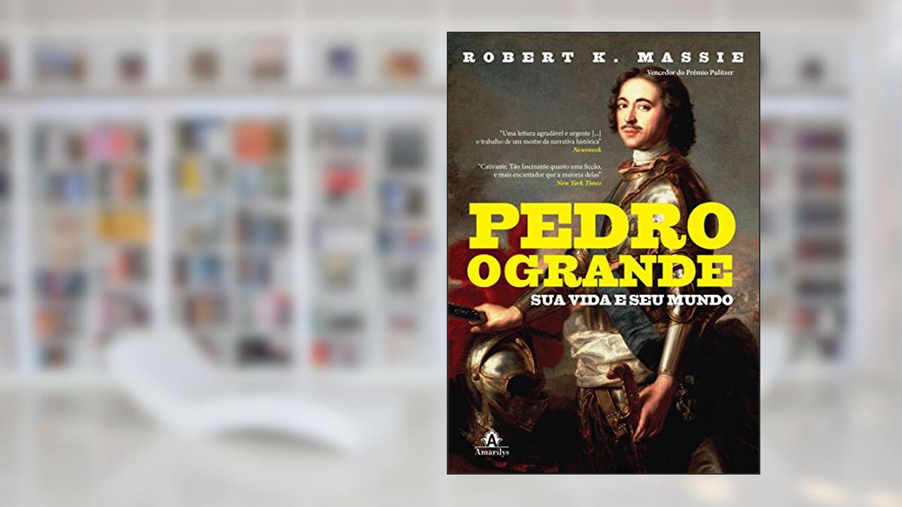 Capa de Pedro, o Grande: Sua vida e seu mundo, do autor Robert K. Massie