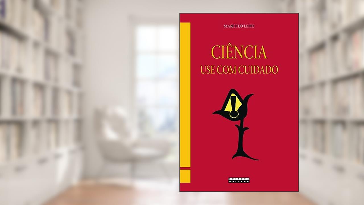 Capa de Ciência: Use com cuidado, do autor Marcelo Leite