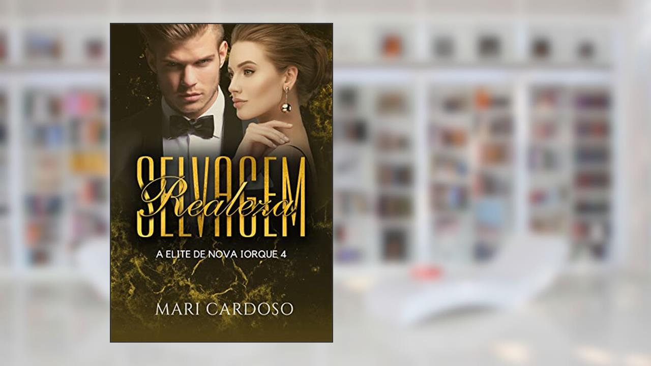 Capa de Realeza Selvagem (Elite de Nova Iorque Livro 4), do autor Mari Cardoso