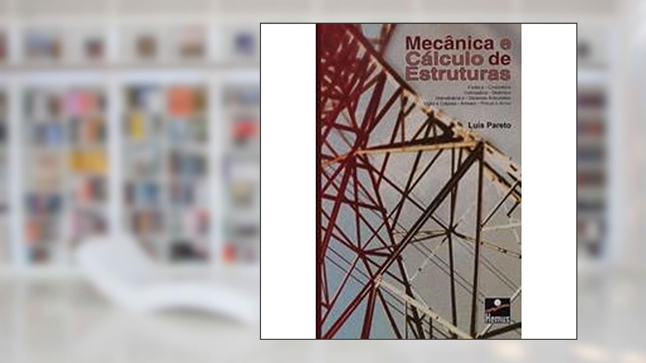 Capa de Mecânica e Cálculo de Estruturas, do autor Luis Pareto