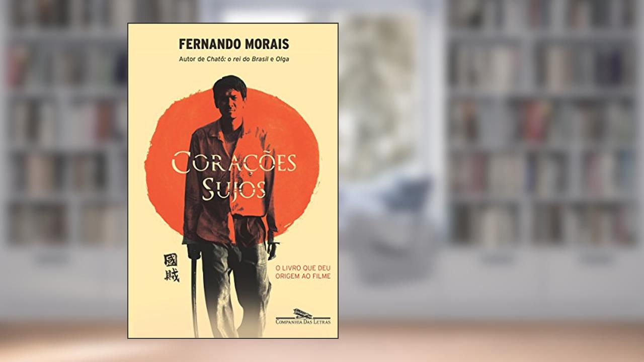Capa de Corações sujos: A história da Shindo Renmei, do autor Fernando Morais