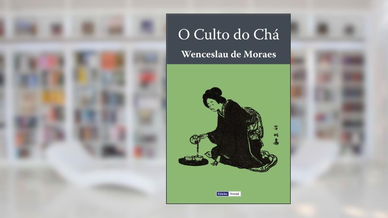 Capa de O Culto do Chá, do autor Wenceslau de Moraes
